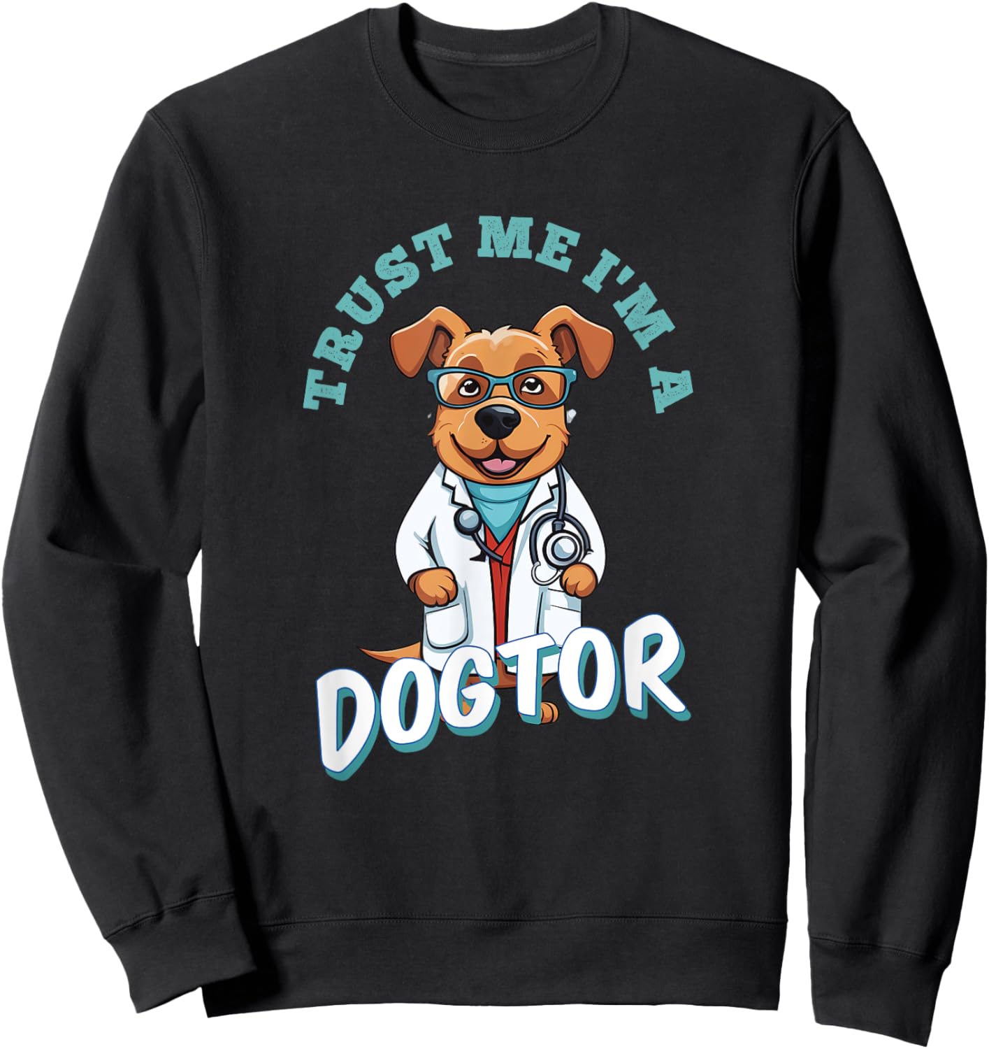 Glaube Mir Ich Bin Ein Dogtor | Funny Veterinarian Dog Sweatshirt - Sweatshirt | Black
