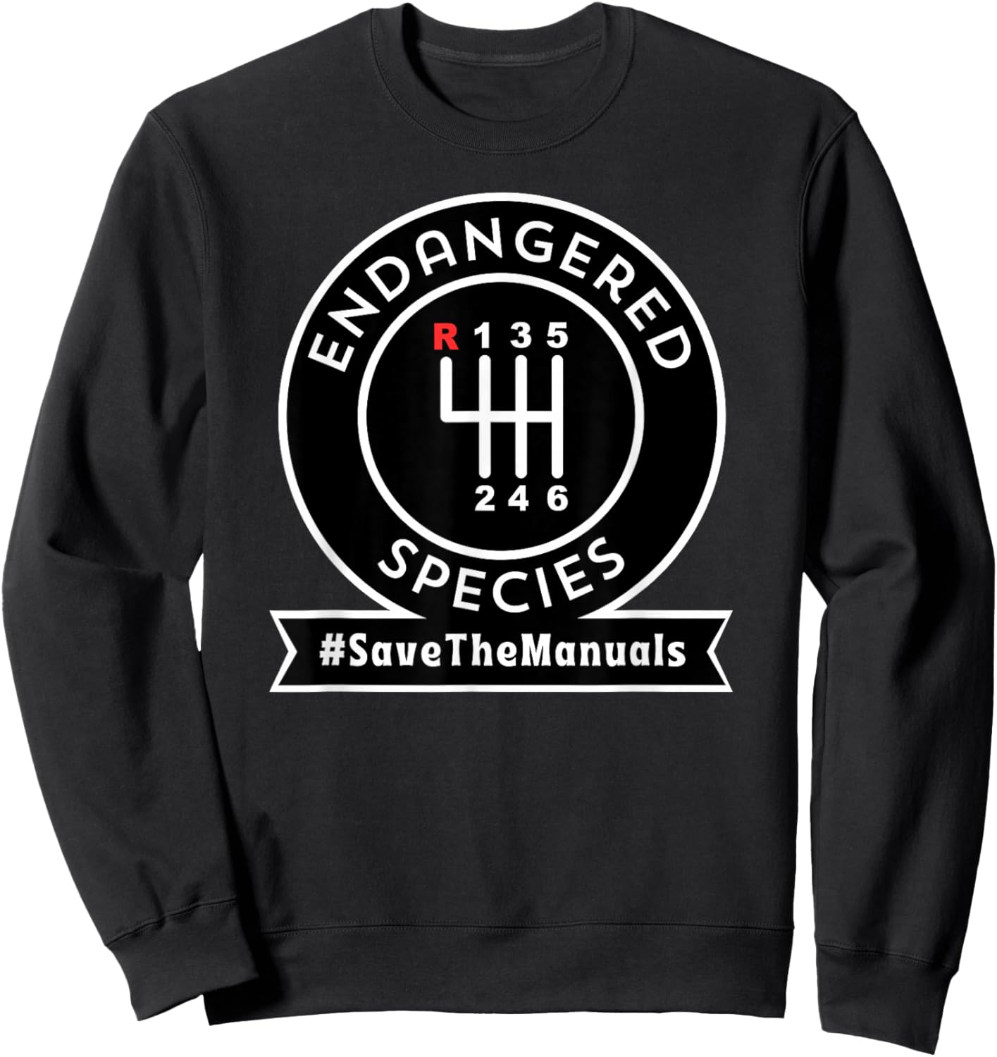 Endangered Species Save The Manuals Car Enthusiast Gearhead Sweatshirt - Sweatshirt | Black
