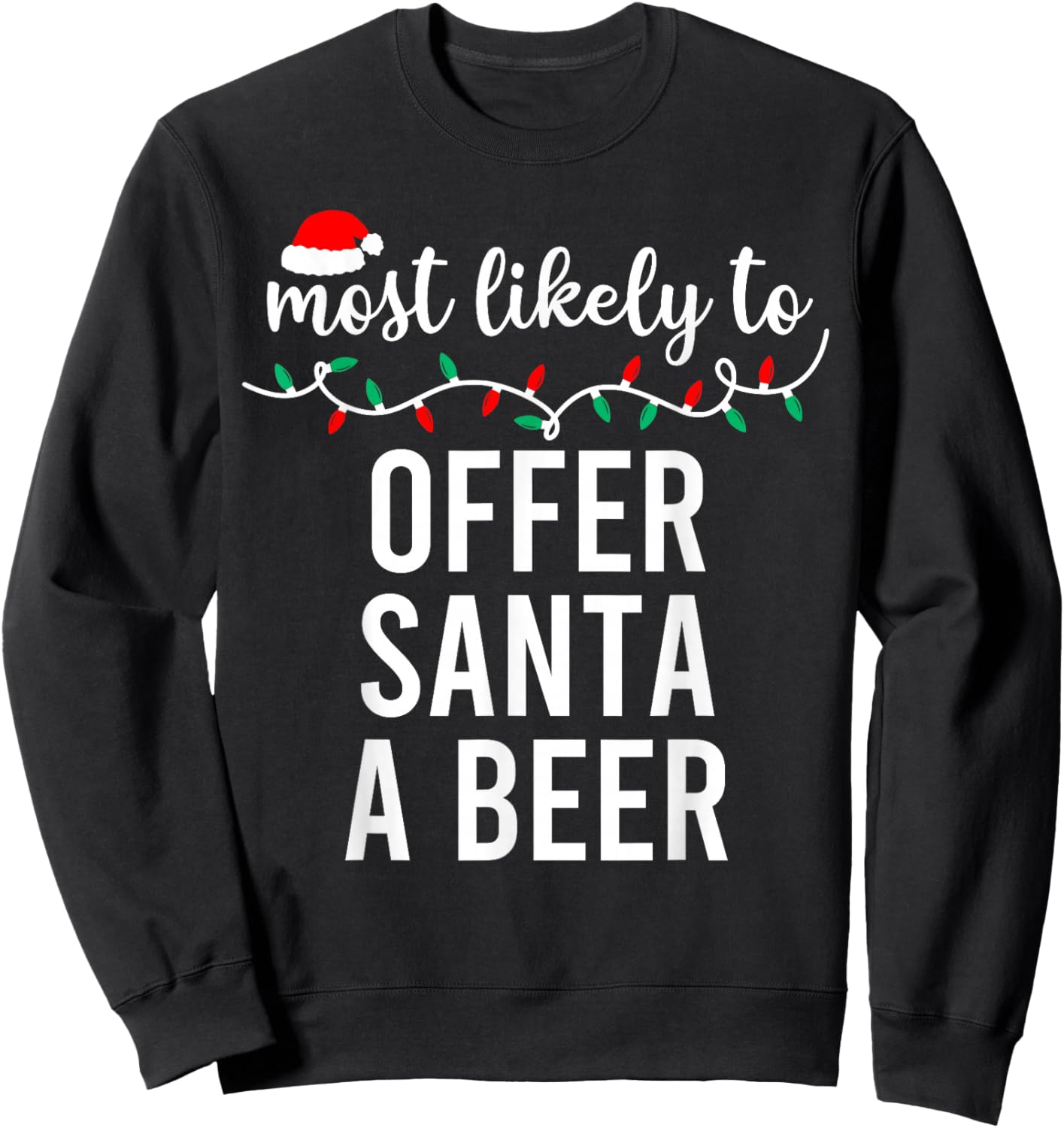 Most Likely to Christmas Shirt Matching Family Pajamas Funny Sweatshirt - Sweatshirt | Black