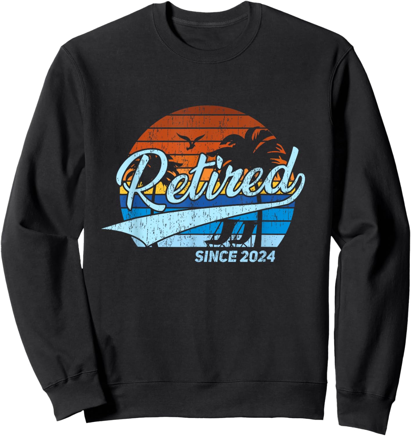 Retired 2024 - Retirement Sweatshirt - Sweatshirt | Black