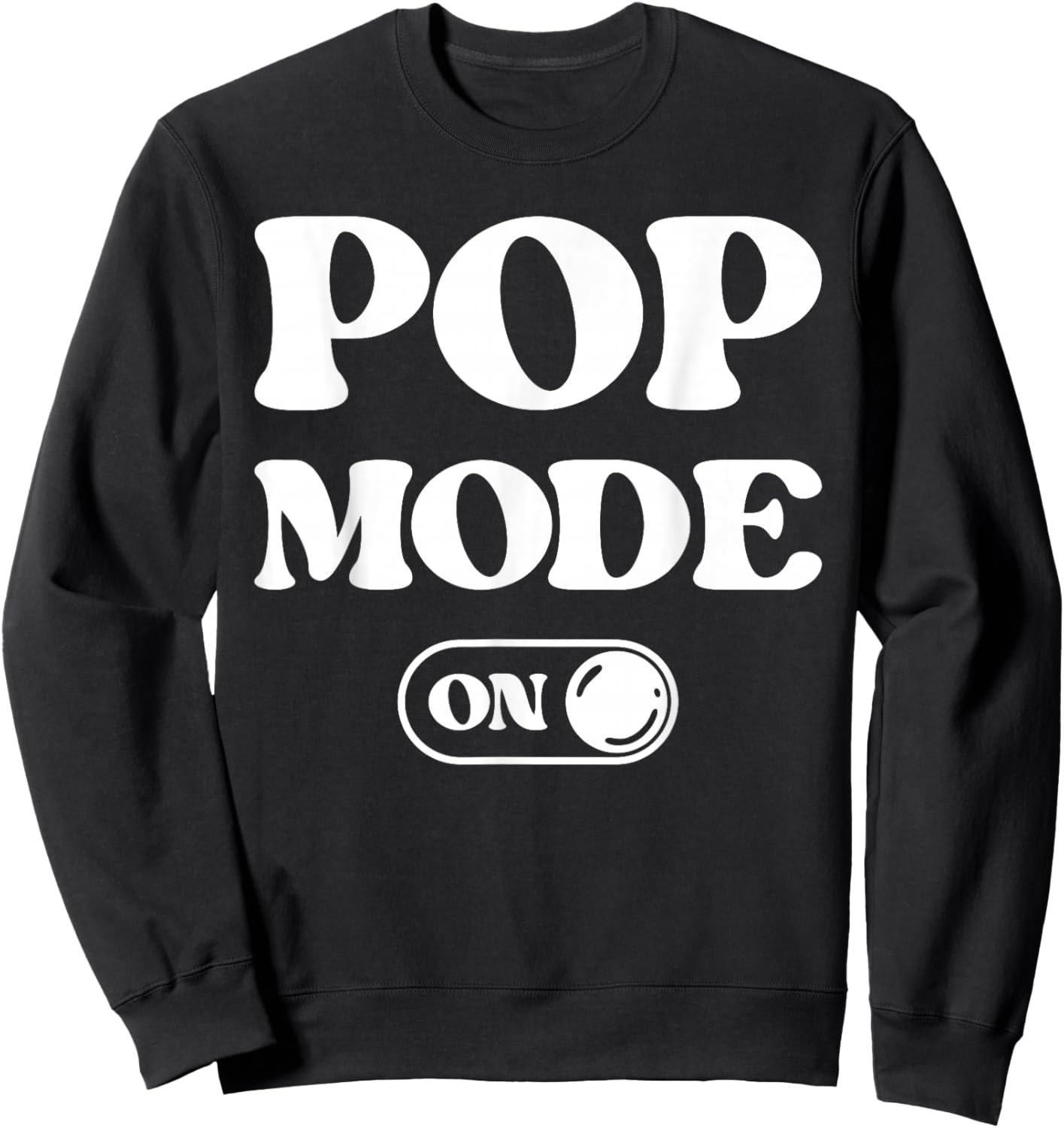 Pop Mode On Funny Pop Music Fan Lover Gift Singer Dj Sweatshirt - Sweatshirt | Black