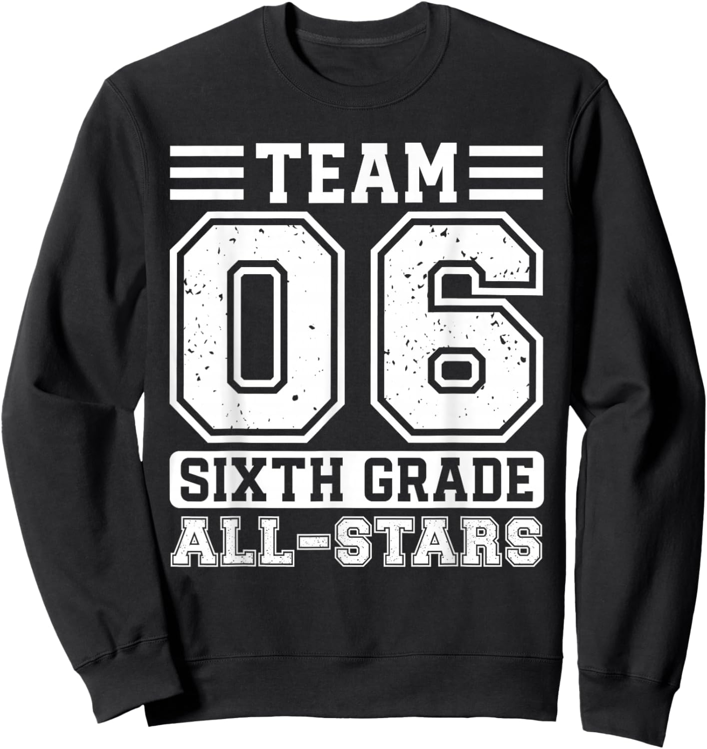 6th Grade Team Sixth Grade Back To School Sweatshirt - Sweatshirt | Black