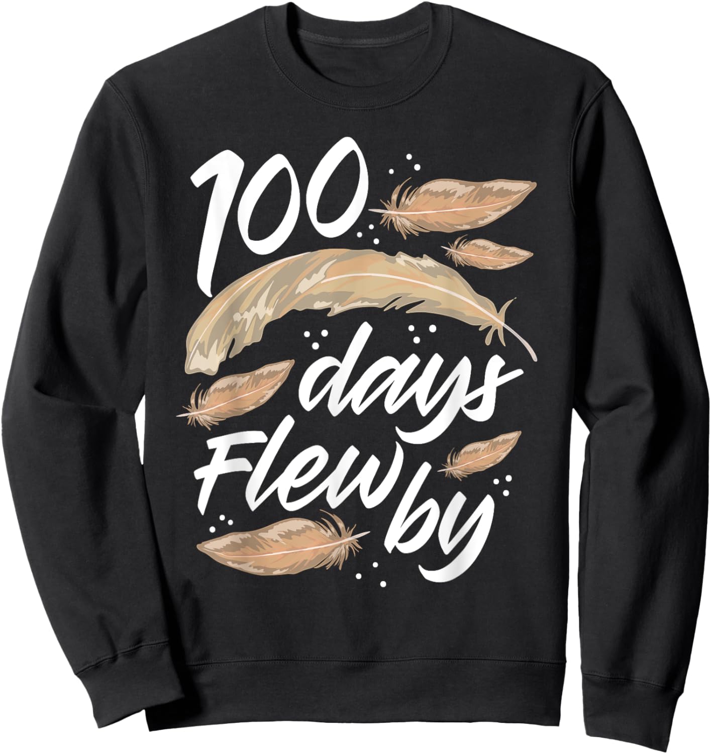 100 Days Of School Flew By Bird Feather 100th Day Cute Sweatshirt - Sweatshirt | Black