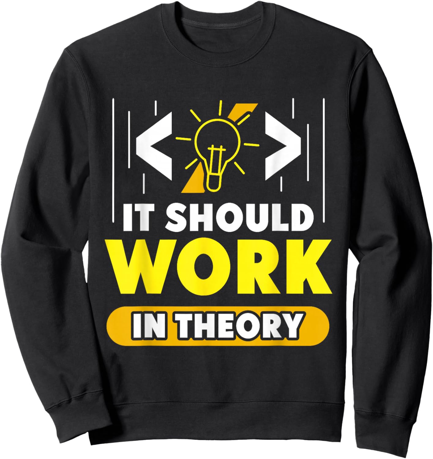 In Theory Should It Work Coding Coder Code Sweatshirt - Sweatshirt | Black