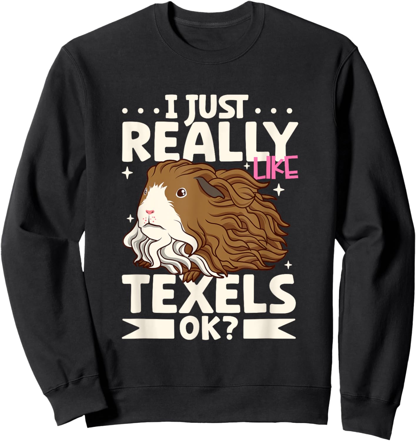 I just really like my Texel Guinea Pig Sweatshirt - Sweatshirt | Black