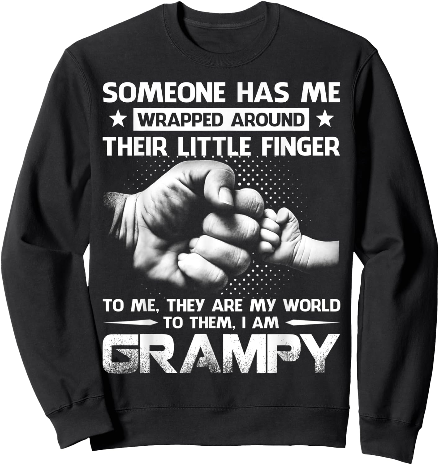 Someone Has Me Wrapped Around Their Little Finger Grampy Sweatshirt - Sweatshirt | Black
