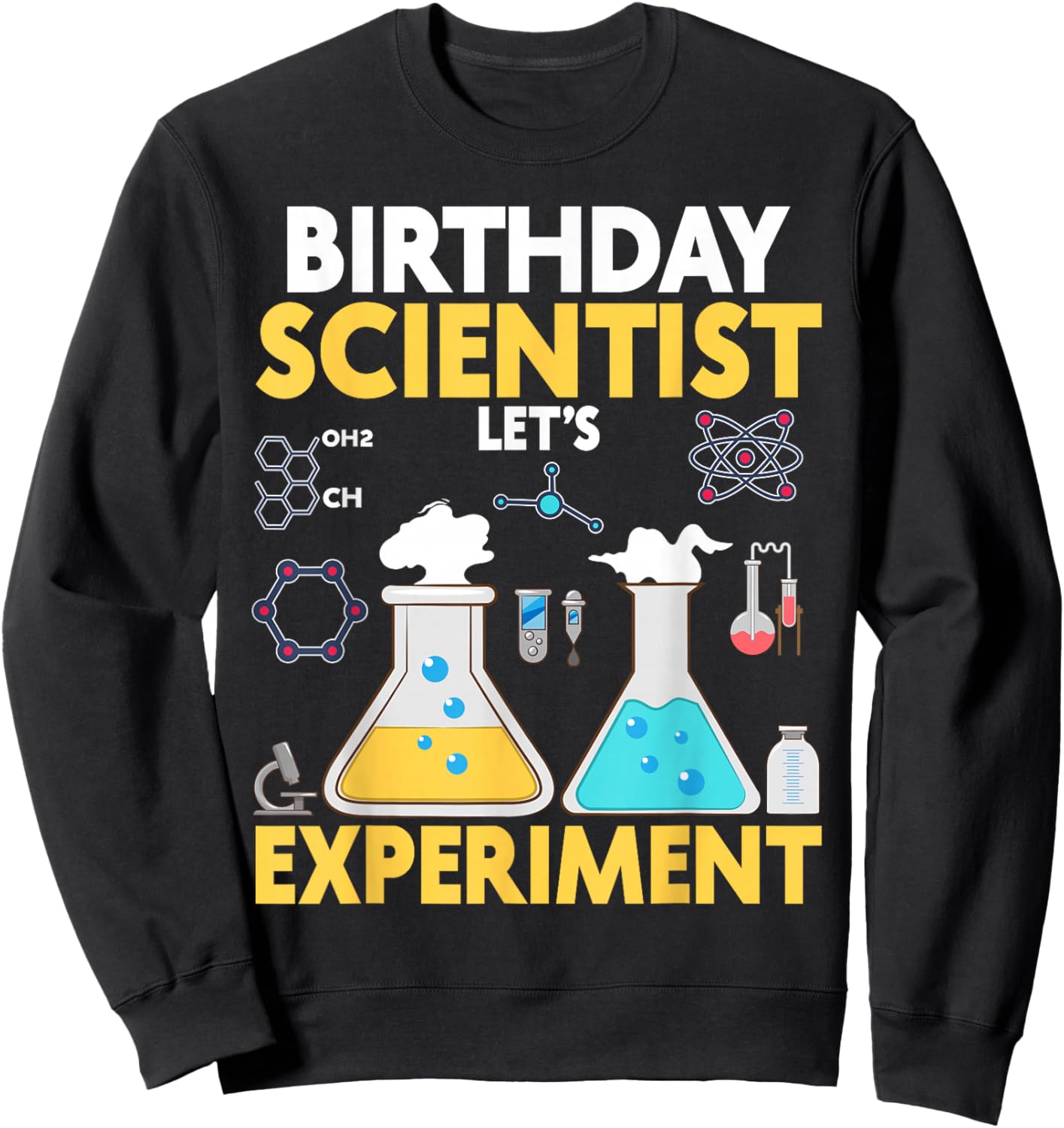 Birthday Shrit For Boys Girls Science Theme Let's Experiment Sweatshirt - Sweatshirt | Black