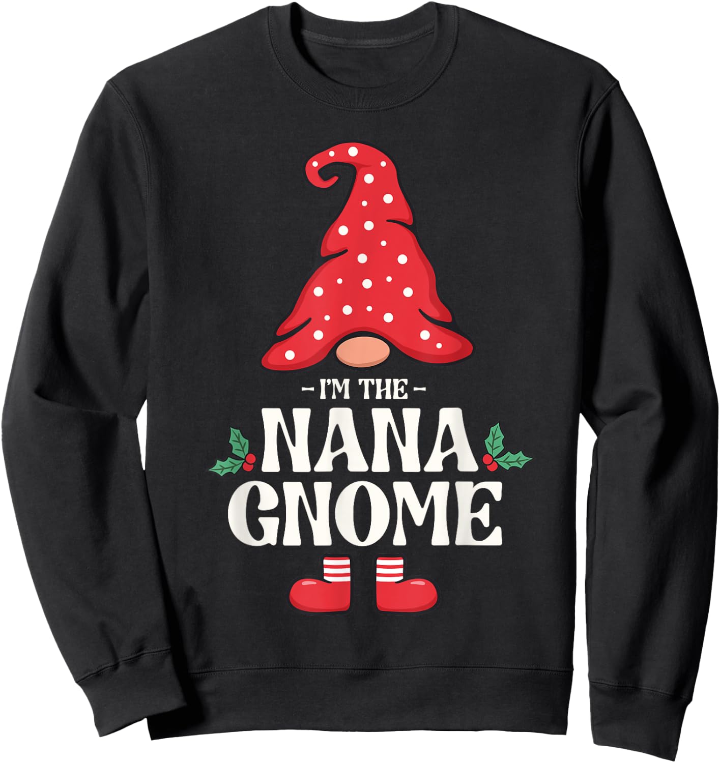 The Nana Gnome Funny Family Matching Group Christmas Sweatshirt - Sweatshirt | Black