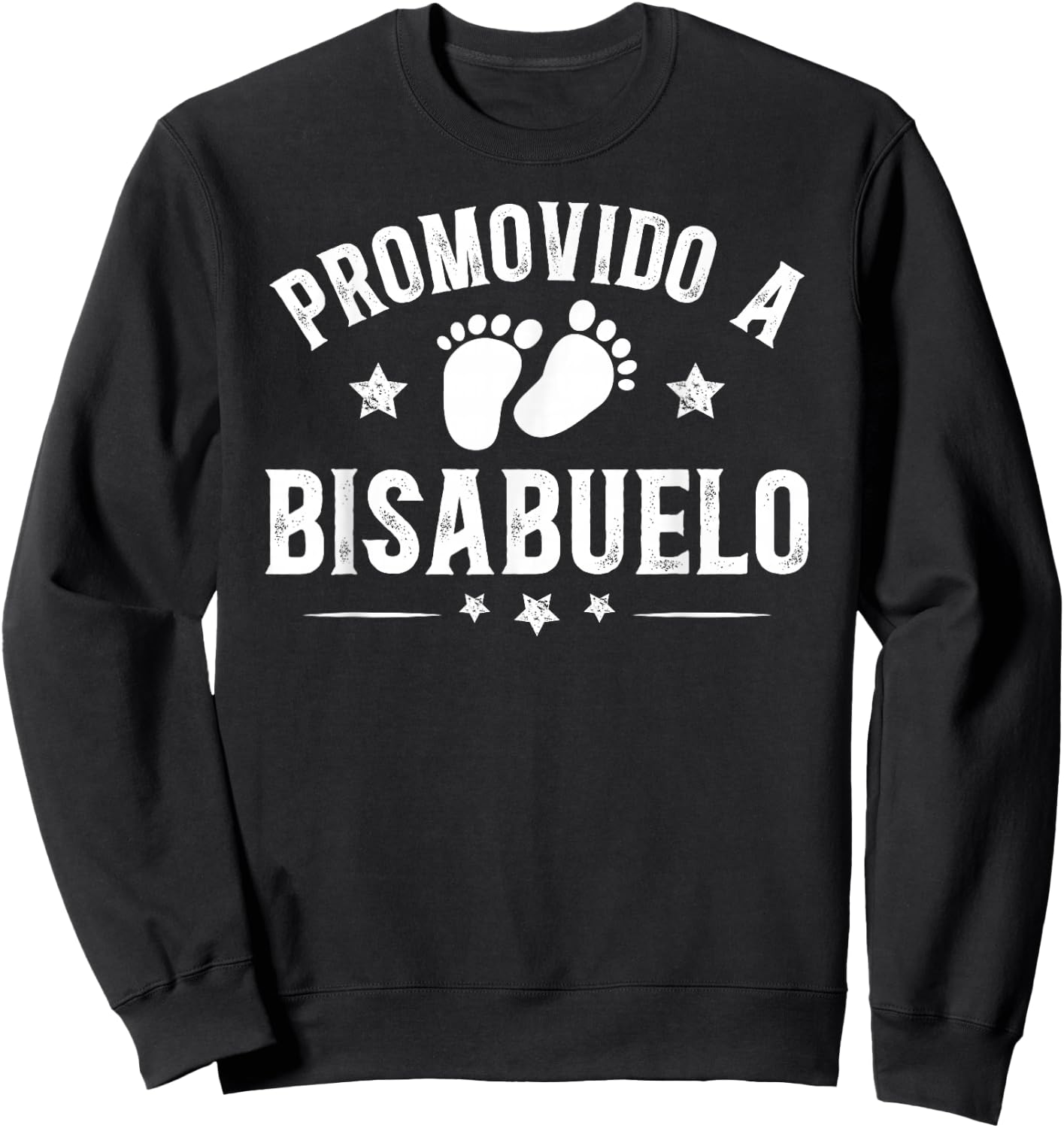 Promovido A Bisabuelo Great Grandpa Bisabuelo Sweatshirt - Sweatshirt | Black