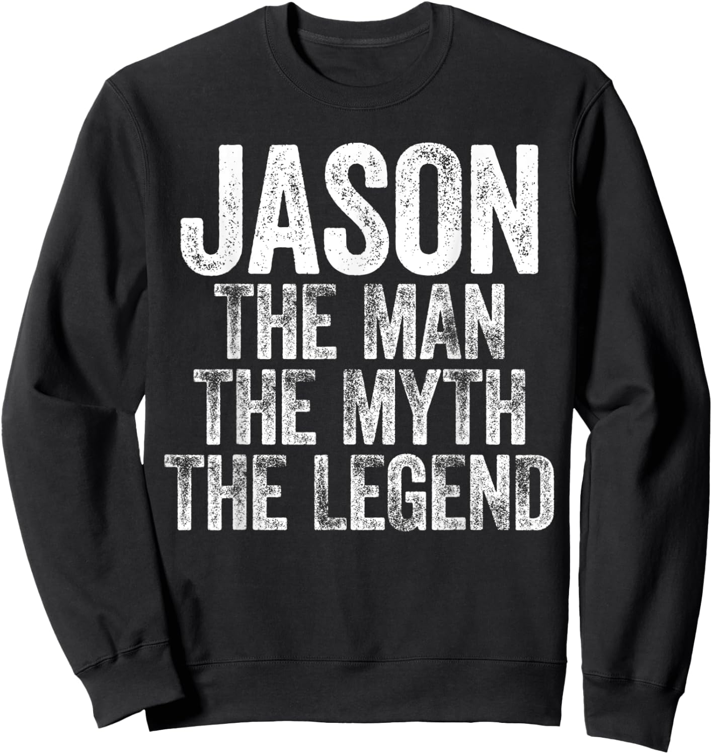 Jason The Man The Myth The Legend Sweatshirt - Sweatshirt | Black