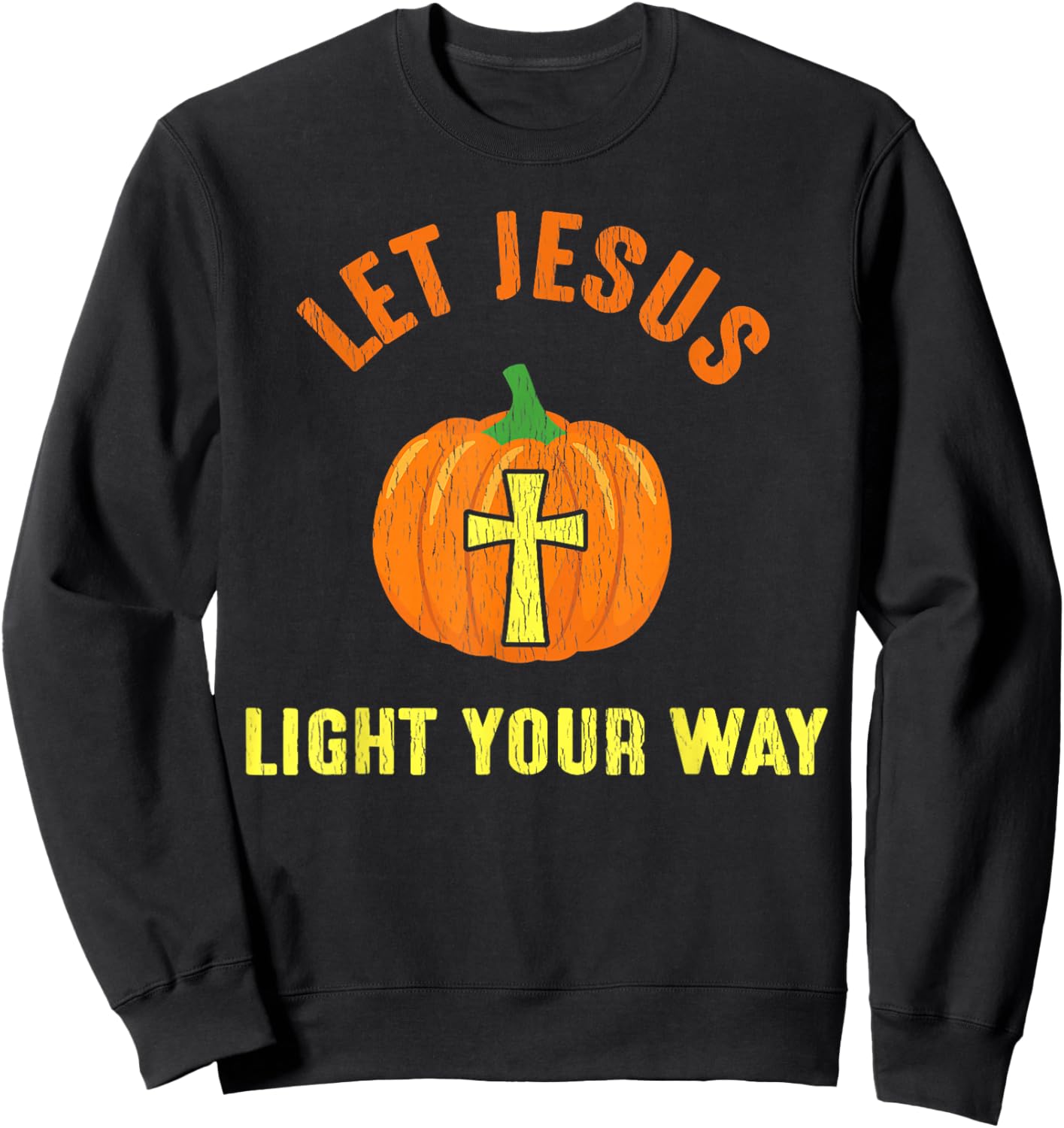 Let Jesus Light Your Way Pumpkin Thanksgiving Christian Sweatshirt - Sweatshirt | Black