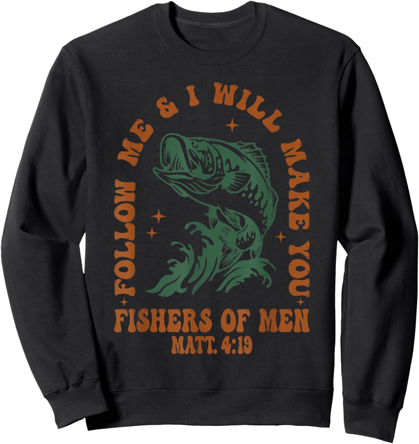 Follow Me & I'll Make You Fisher Of Men Funny Sweatshirt - Sweatshirt | Black
