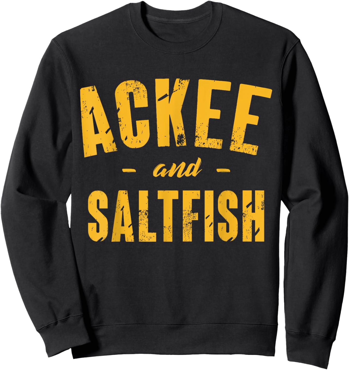 Ackee and Saltfish - Funny Jamaican Gifts Jamaica Heritage Sweatshirt - Sweatshirt | Black