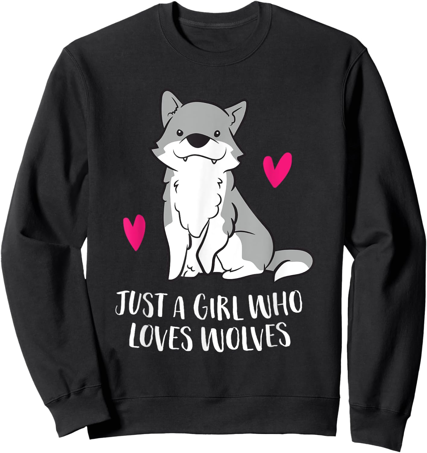 Just a Girl Who Loves Wolves Sweatshirt - Sweatshirt | Black