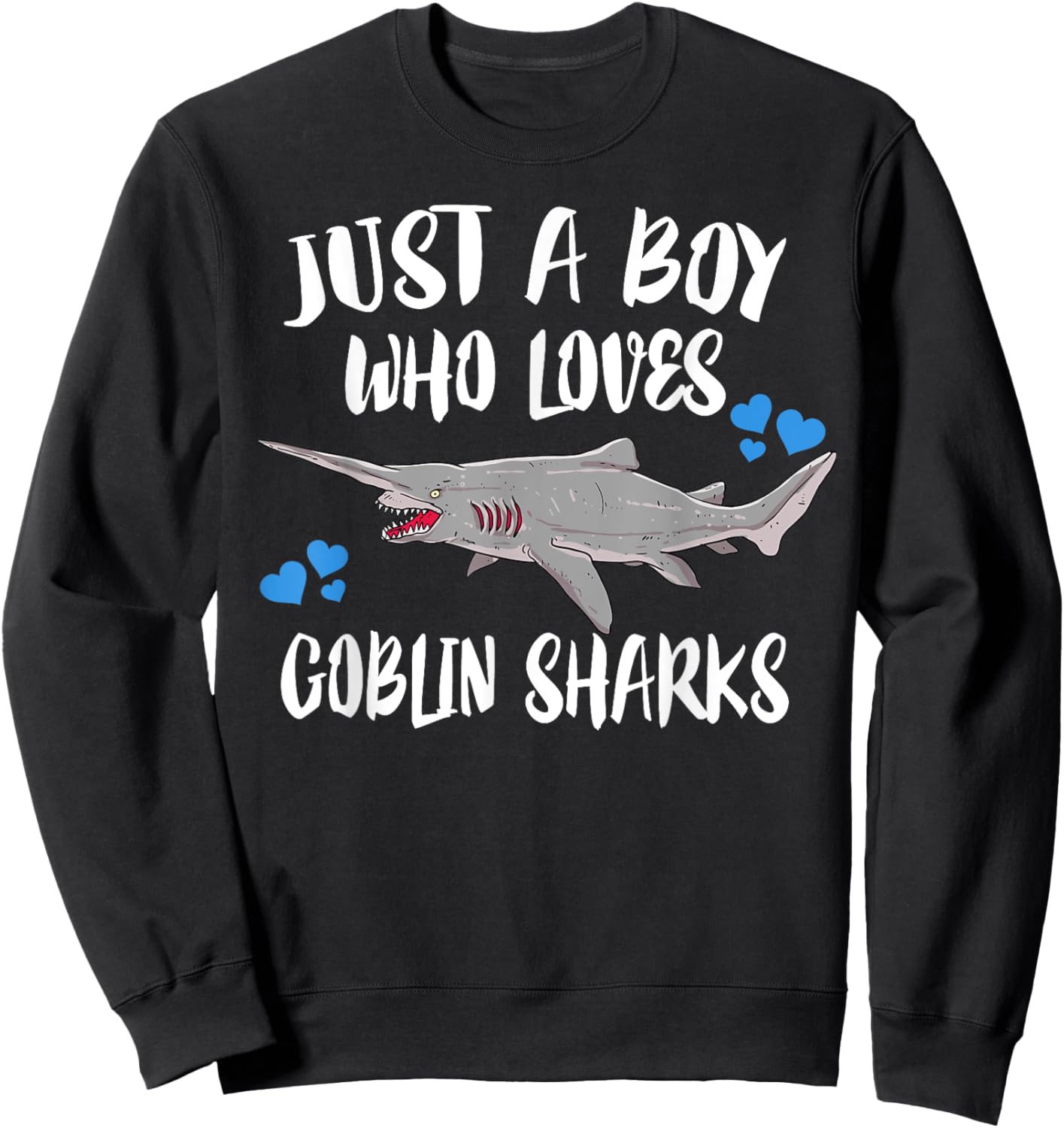 Just A Boy Who Loves Goblin Sharks Sweatshirt - Sweatshirt | Black