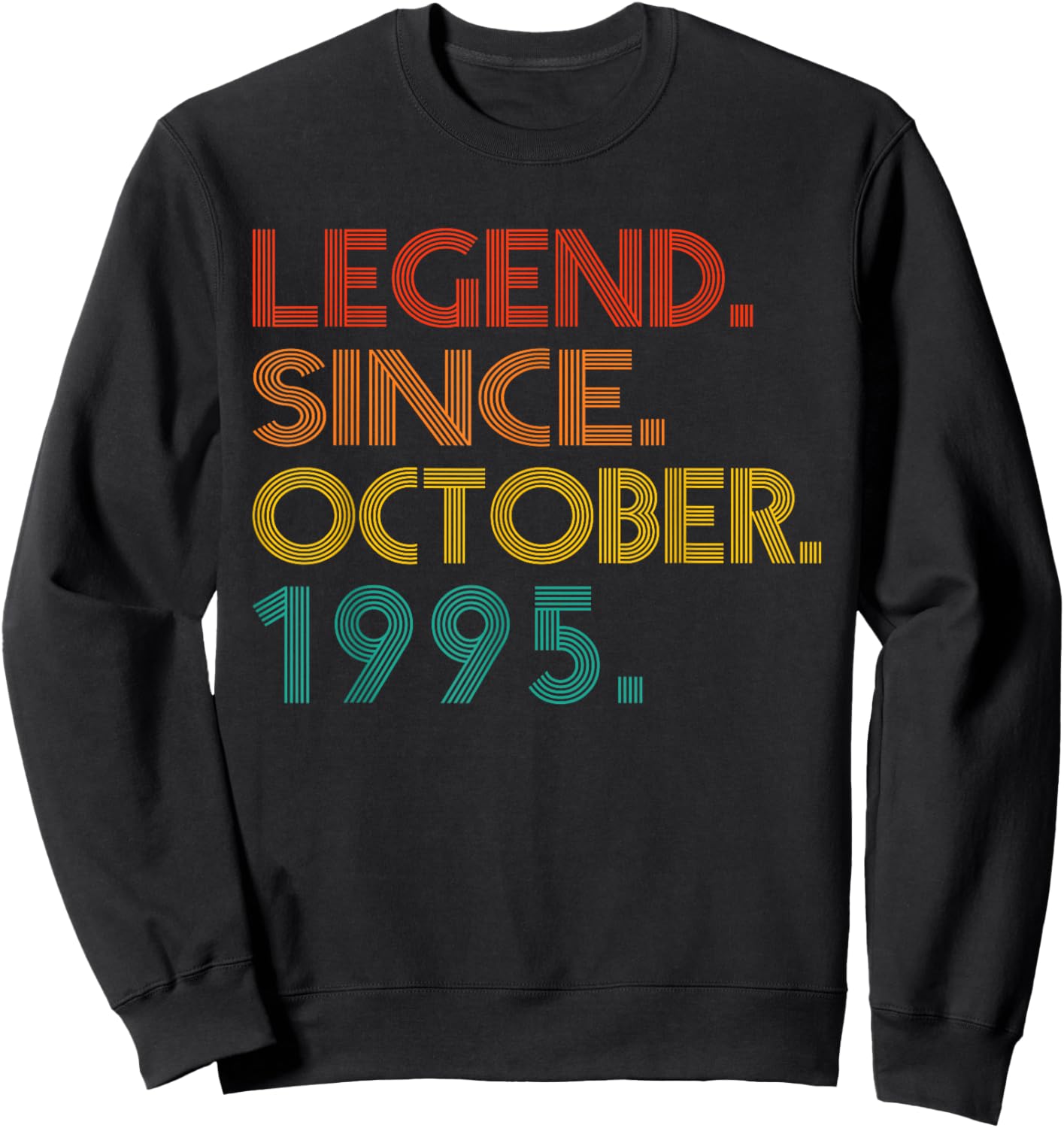 Legend Since October 1995 Men Women 1995 Vintage Birthday Sweatshirt - Sweatshirt | Black