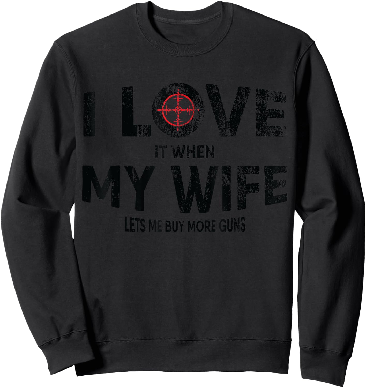 Funny Quote Buy More Guns Design for Hunters Sweatshirt - Sweatshirt | Black