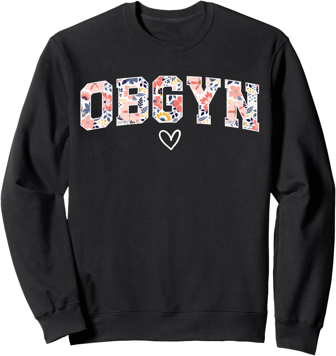 Cute OBGYN Obstetrics And Gynecology -Adults Black Small Classic Sweatshirt - Sweatshirt | Black