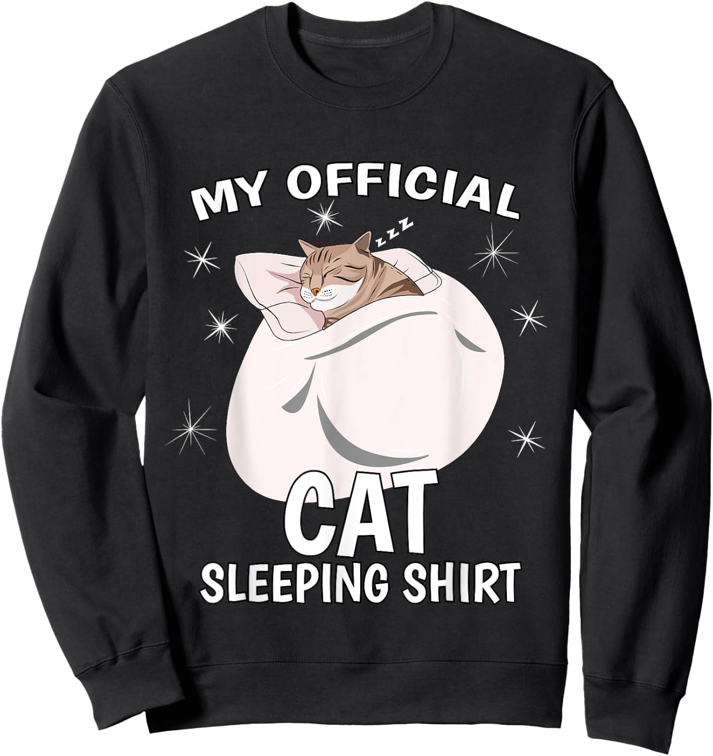 My Official Sleeping Shirt PJ Pajama Top Kitten Cat Sweatshirt - Sweatshirt | Black