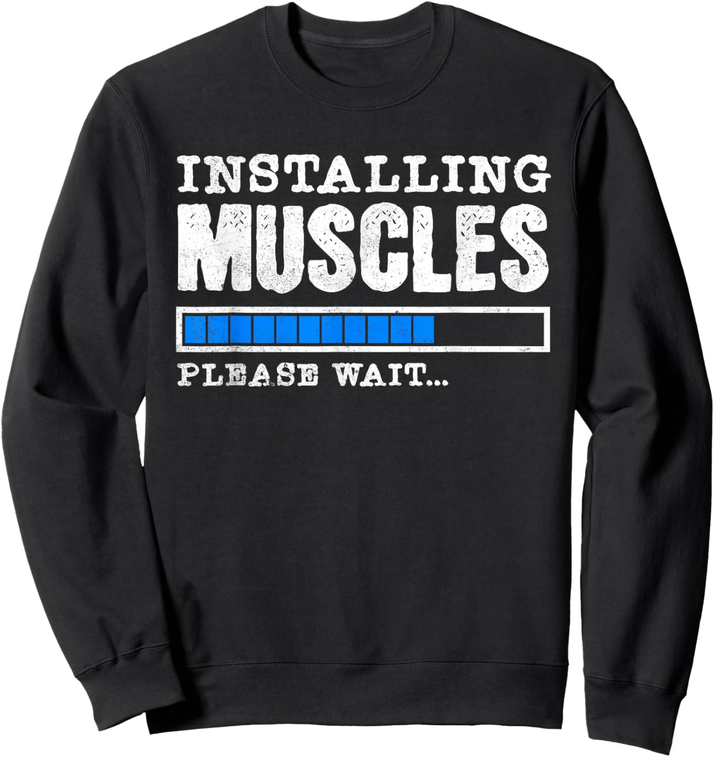 Installing Muscles - Please Wait - Fitness Sweatshirt - Sweatshirt | Black