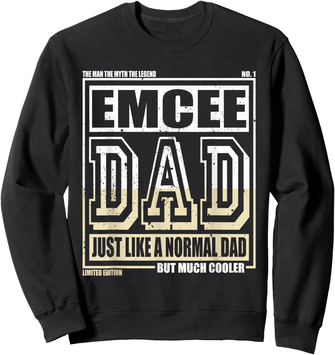 Like A Normal Dad Father Emcee Sweatshirt - Sweatshirt | Black