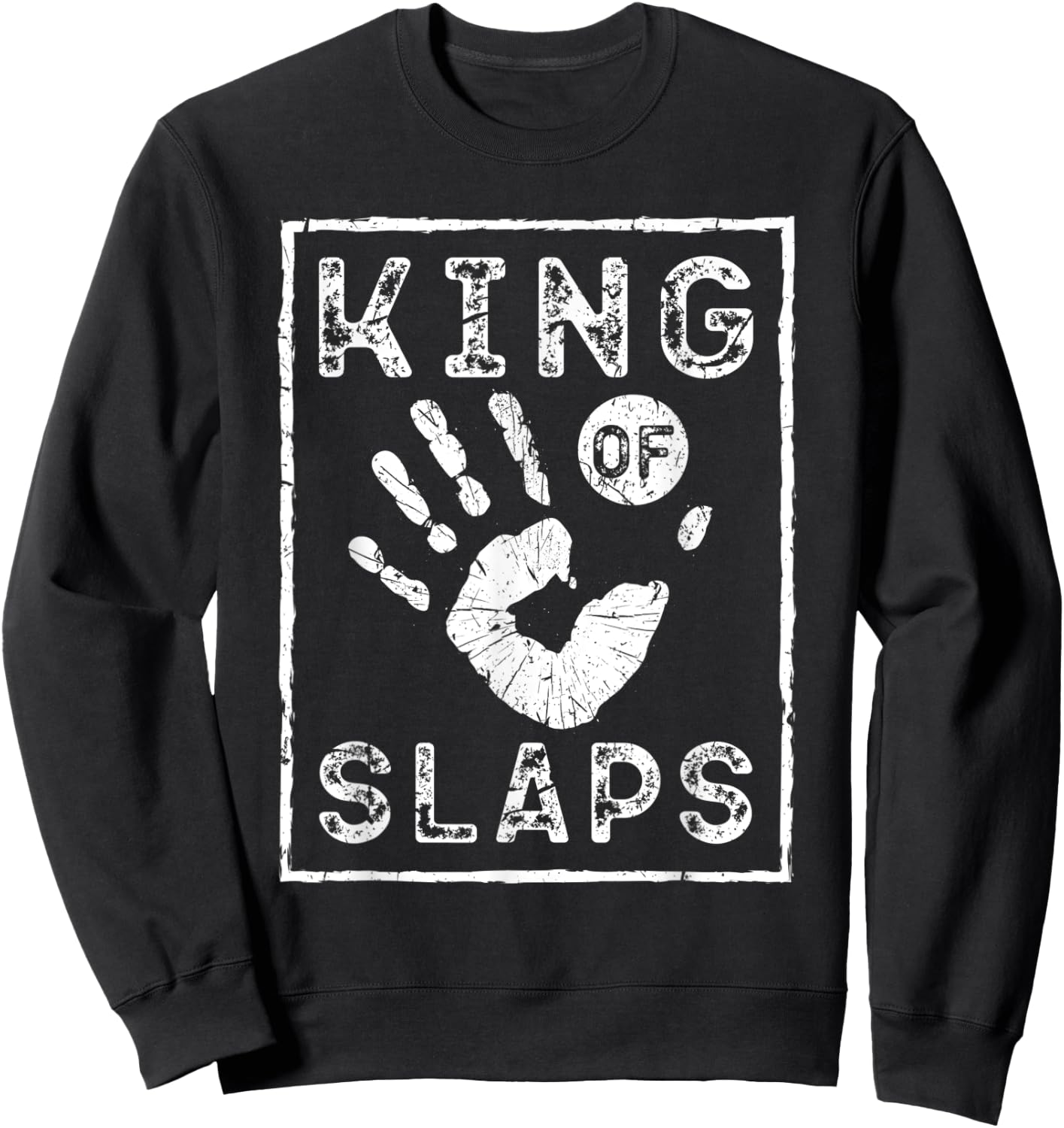 Slap Fight, King Of Slaps, Vintage Slap Fighting Sweatshirt - Sweatshirt | Black