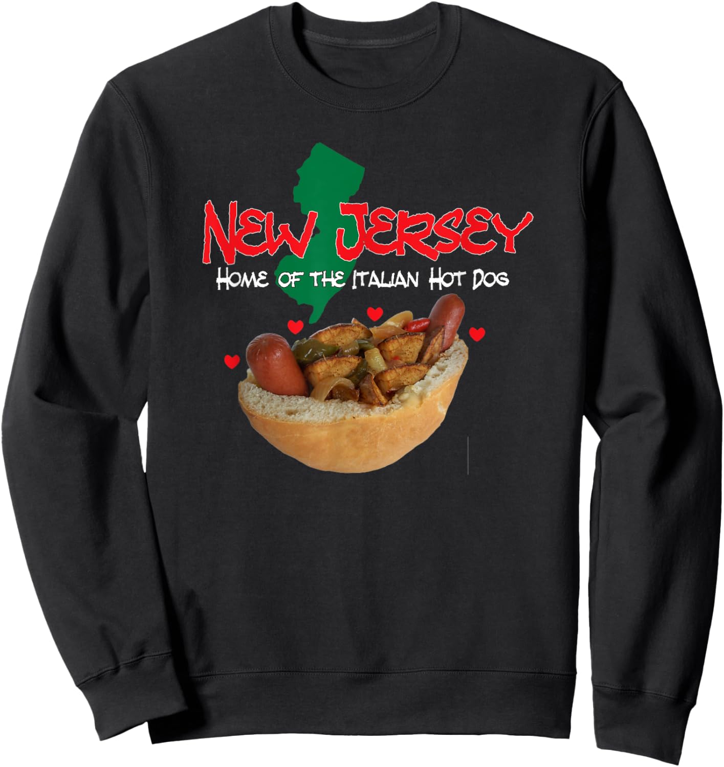 New Jersey, Home of the Italian Hotdog, Nj, Hot Dogs, Food Sweatshirt - Sweatshirt | Black