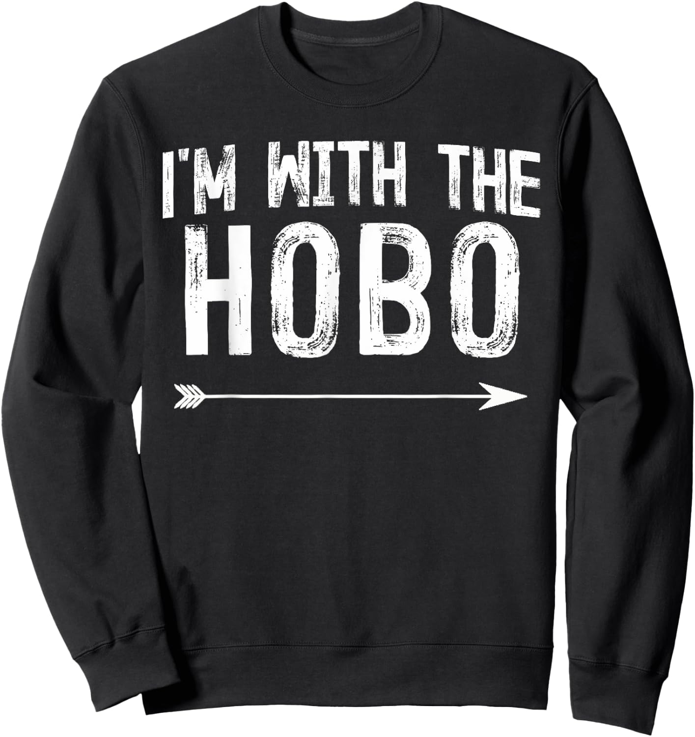 I'm With The Hobo Shirts Funny Halloween Couple Costume Sweatshirt - Sweatshirt | Black