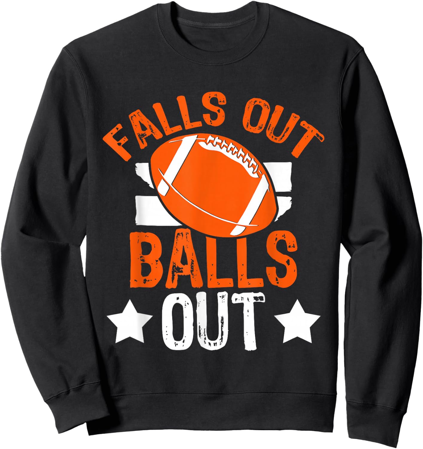 Funny Falls Out Balls Out Football Fan Fantasy Game Day Sweatshirt - Sweatshirt | Black