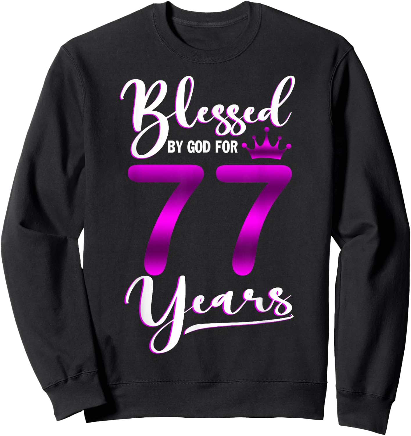 Vintage Blessed by God For 77 Years Old Happy 77th Birthday Sweatshirt - Sweatshirt | Black