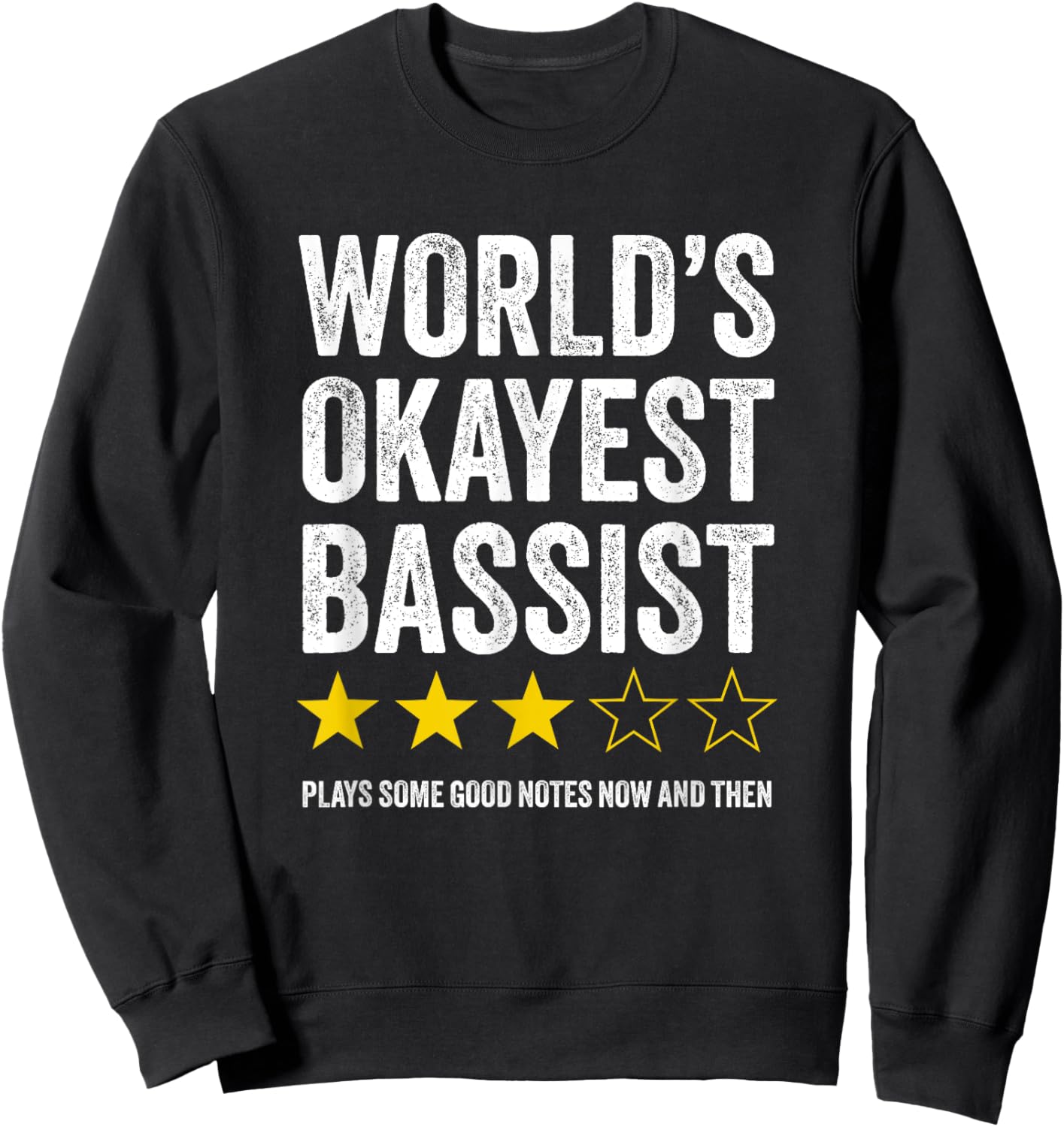 World's Okayest Bassist - Humorous Bass Guitar Player Sweatshirt - Sweatshirt | Black