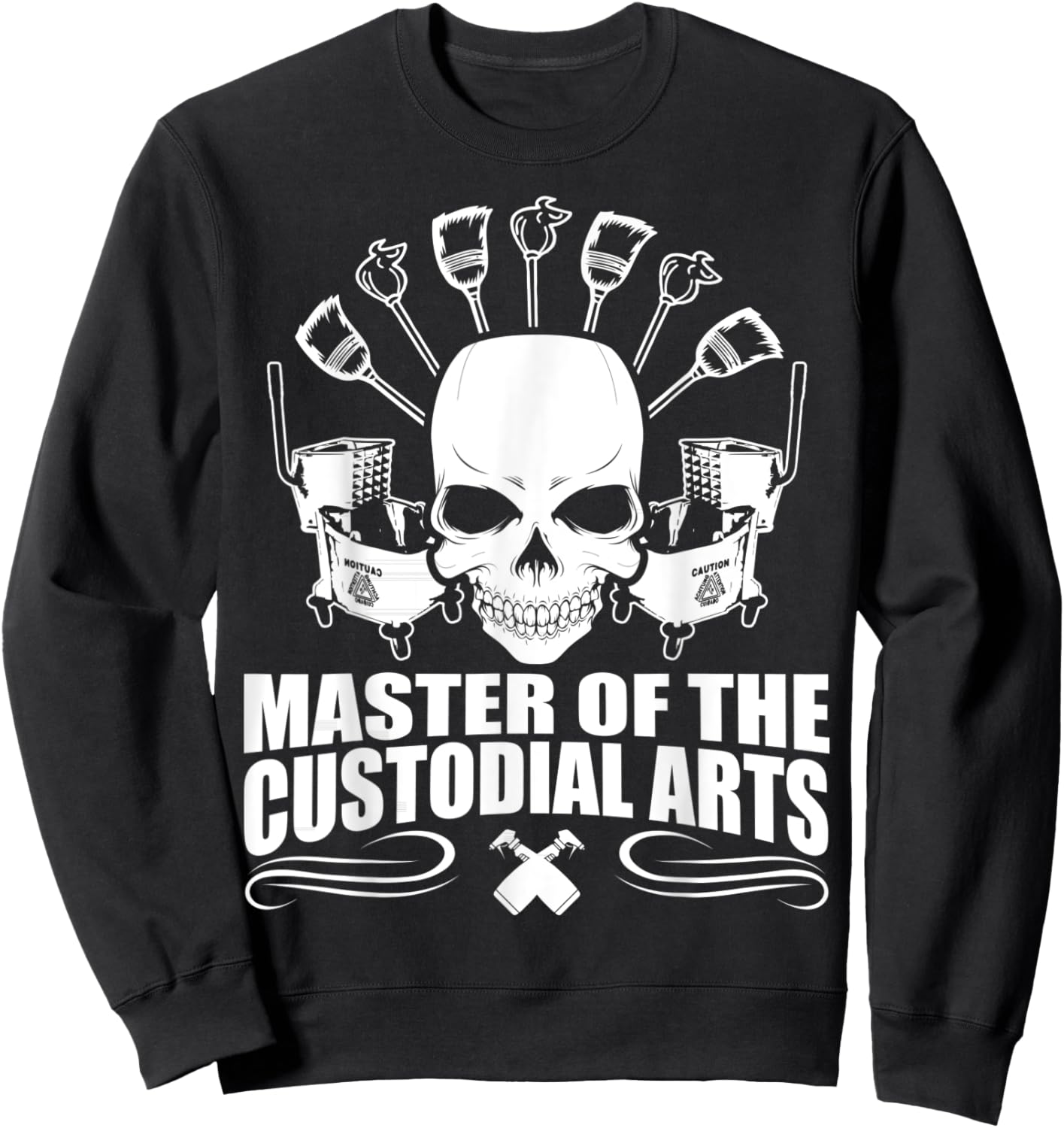 Janitors Masters Of The Custodial Arts Sweatshirt - Sweatshirt | Black