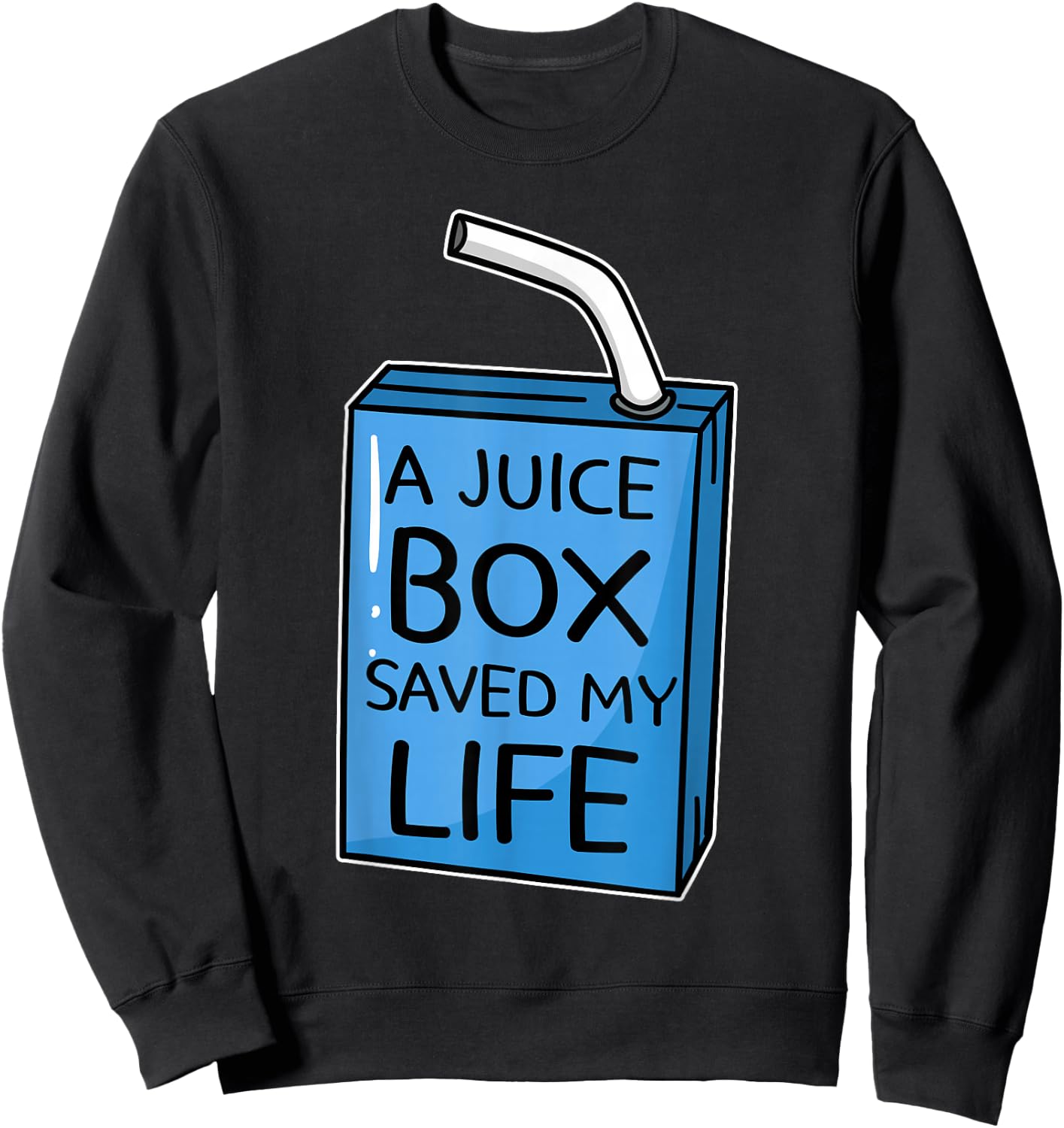 A Juice Box Saved My Life Diabetes Awareness Sweatshirt - Sweatshirt | Black