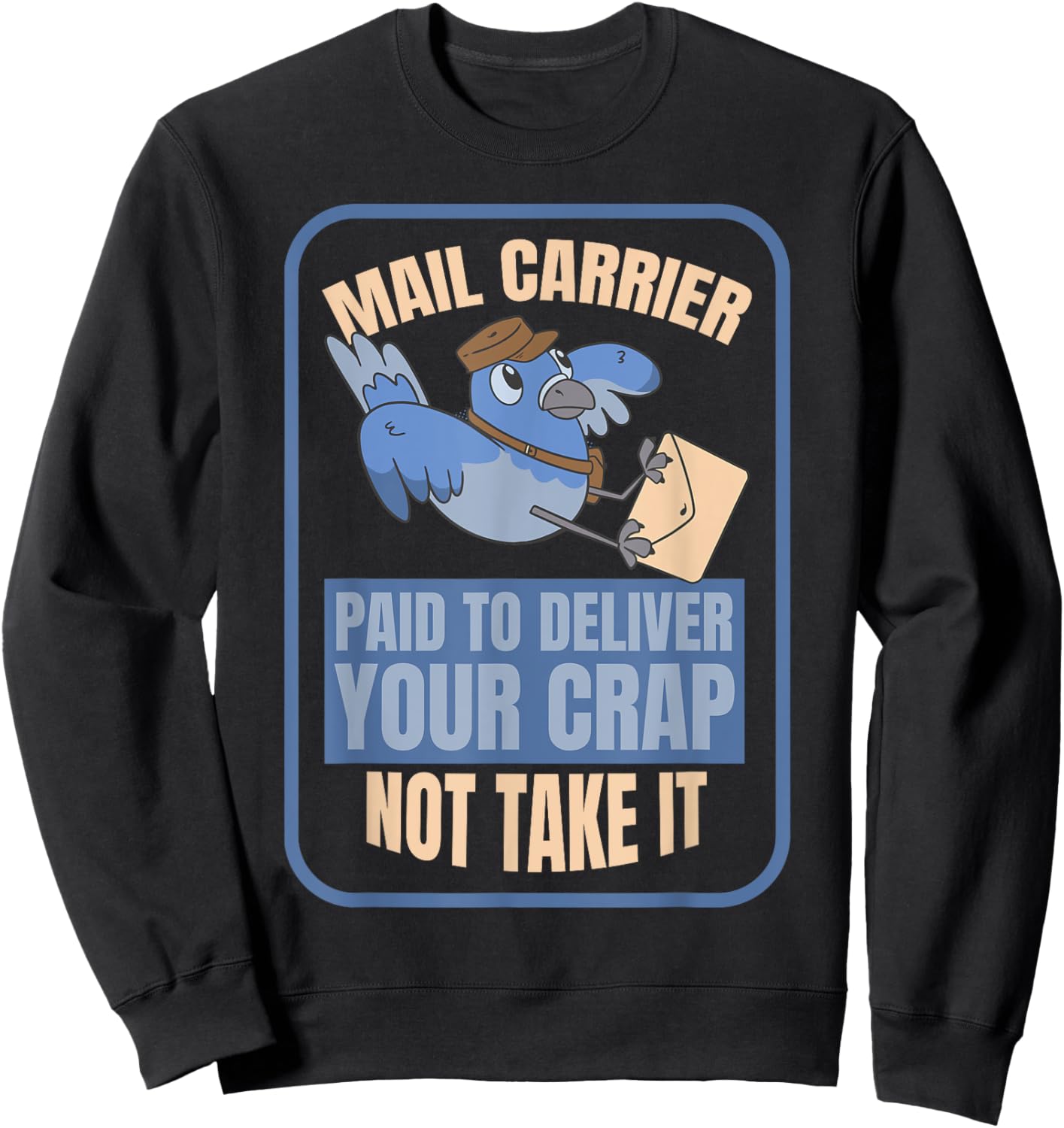 Postman Worker Postal Worker Mailman Funny Mail Carrier Bird Sweatshirt - Sweatshirt | Black