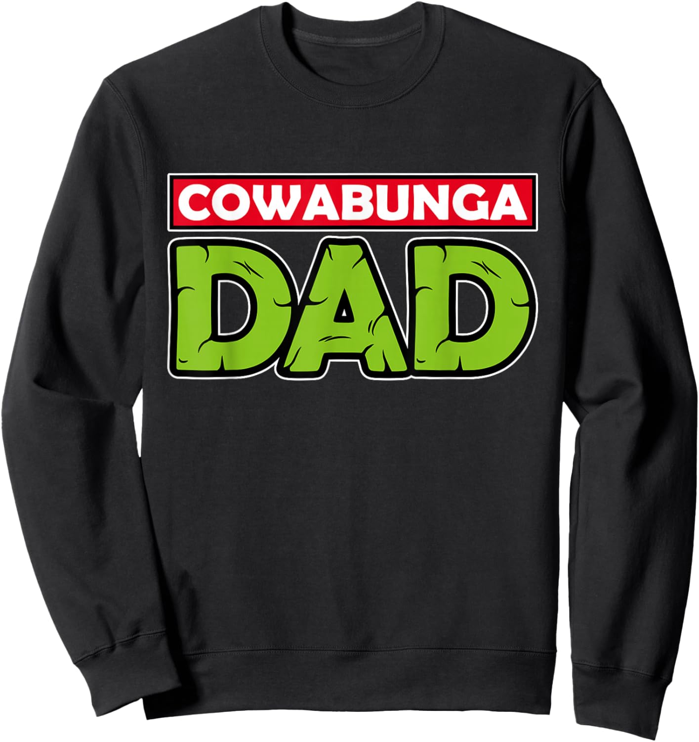 Cowabunga Dad Father's Day Sweatshirt - Sweatshirt | Black