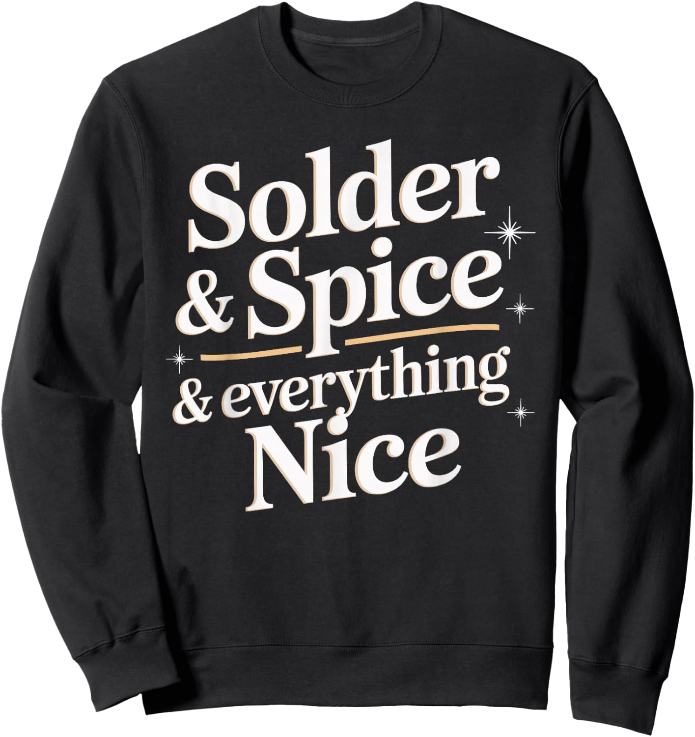 Unique Goldsmith Solder and Spice Design for Artisans Sweatshirt - Sweatshirt | Black