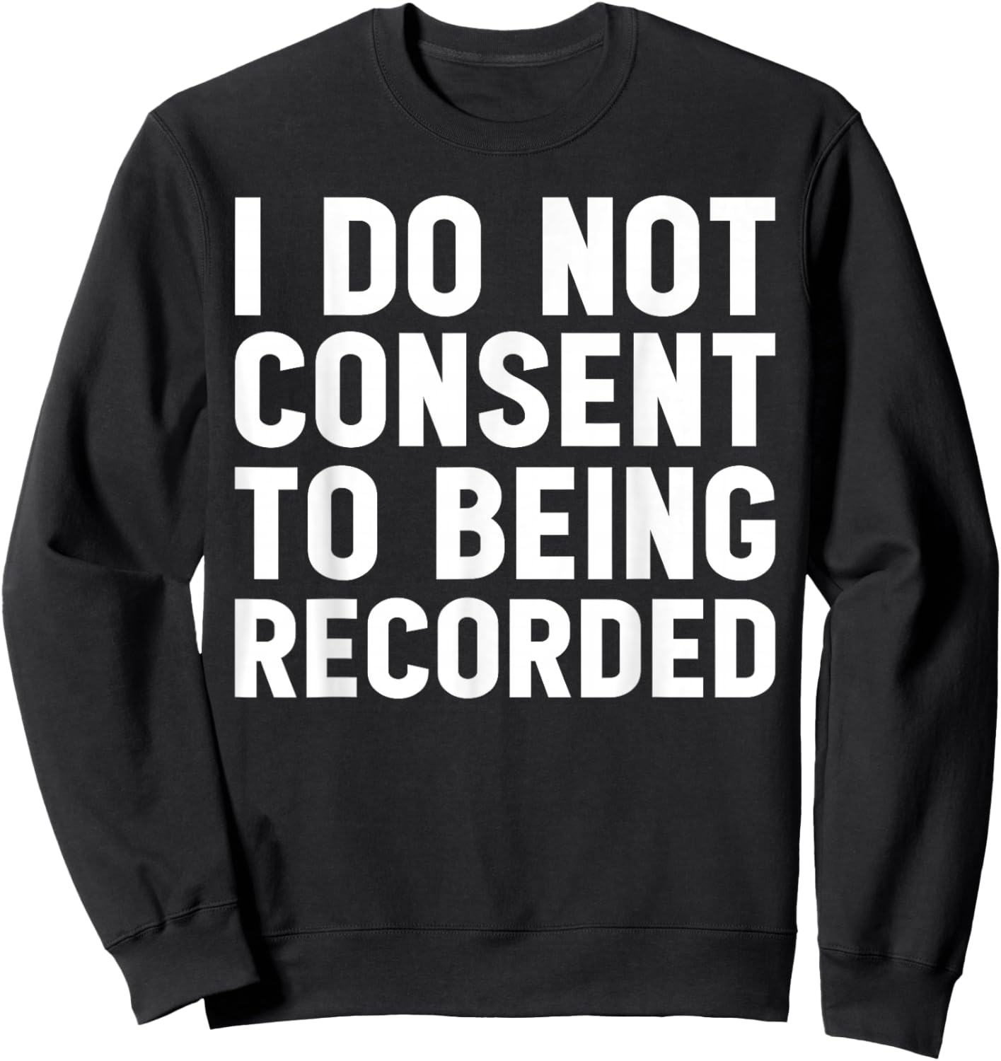 I Do Not Consent To Being Recorded Gym Girl Cute Funny Joke Sweatshirt - Sweatshirt | Black