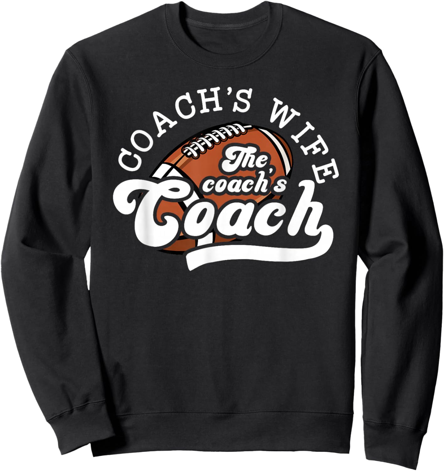 Football Coach's Wife Funny Football Coach Wife Sweatshirt - Sweatshirt | Black