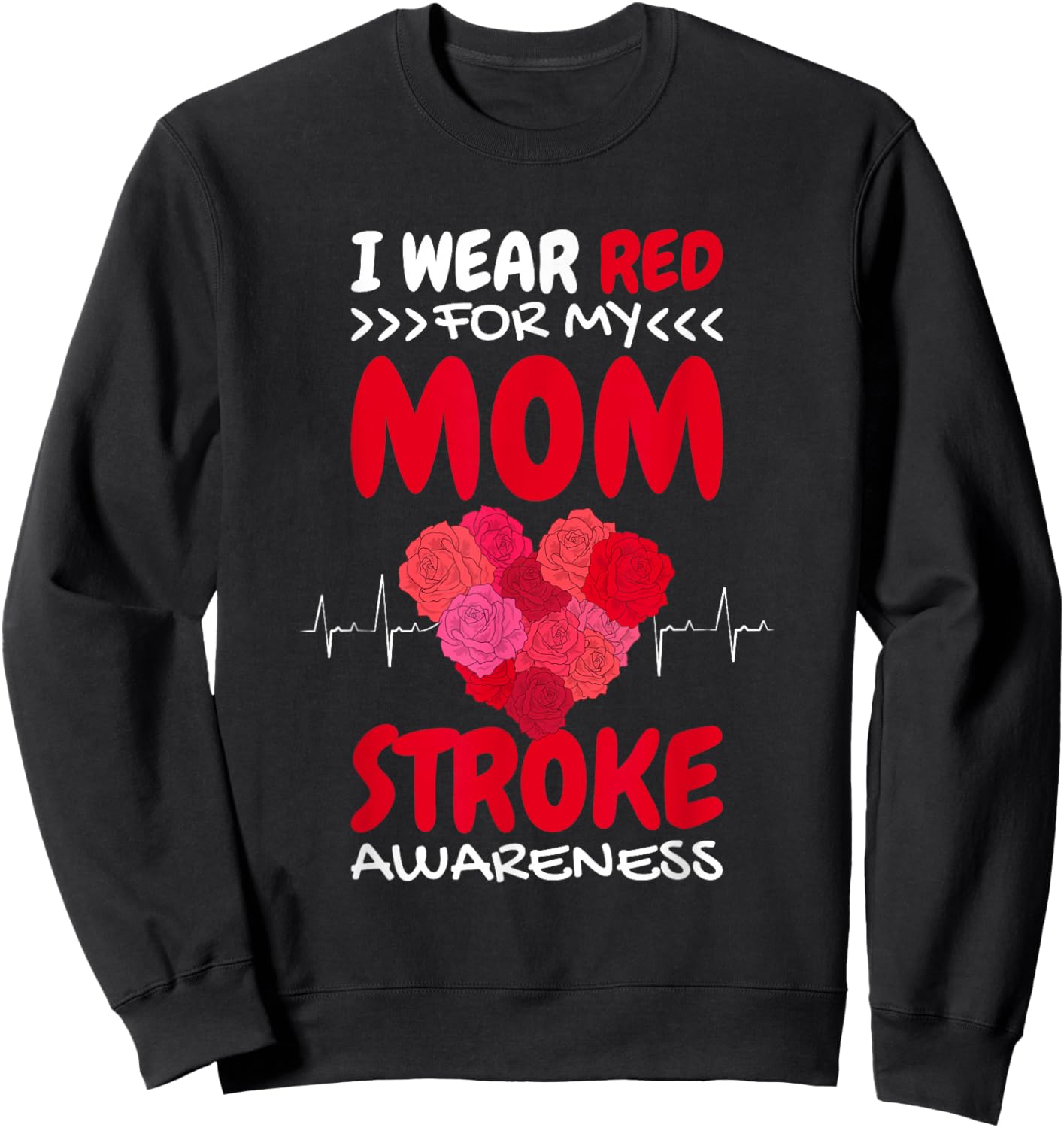 I Wear Red For My Mom Stroke Awareness, Stroke Survivor Sweatshirt - Sweatshirt | Black