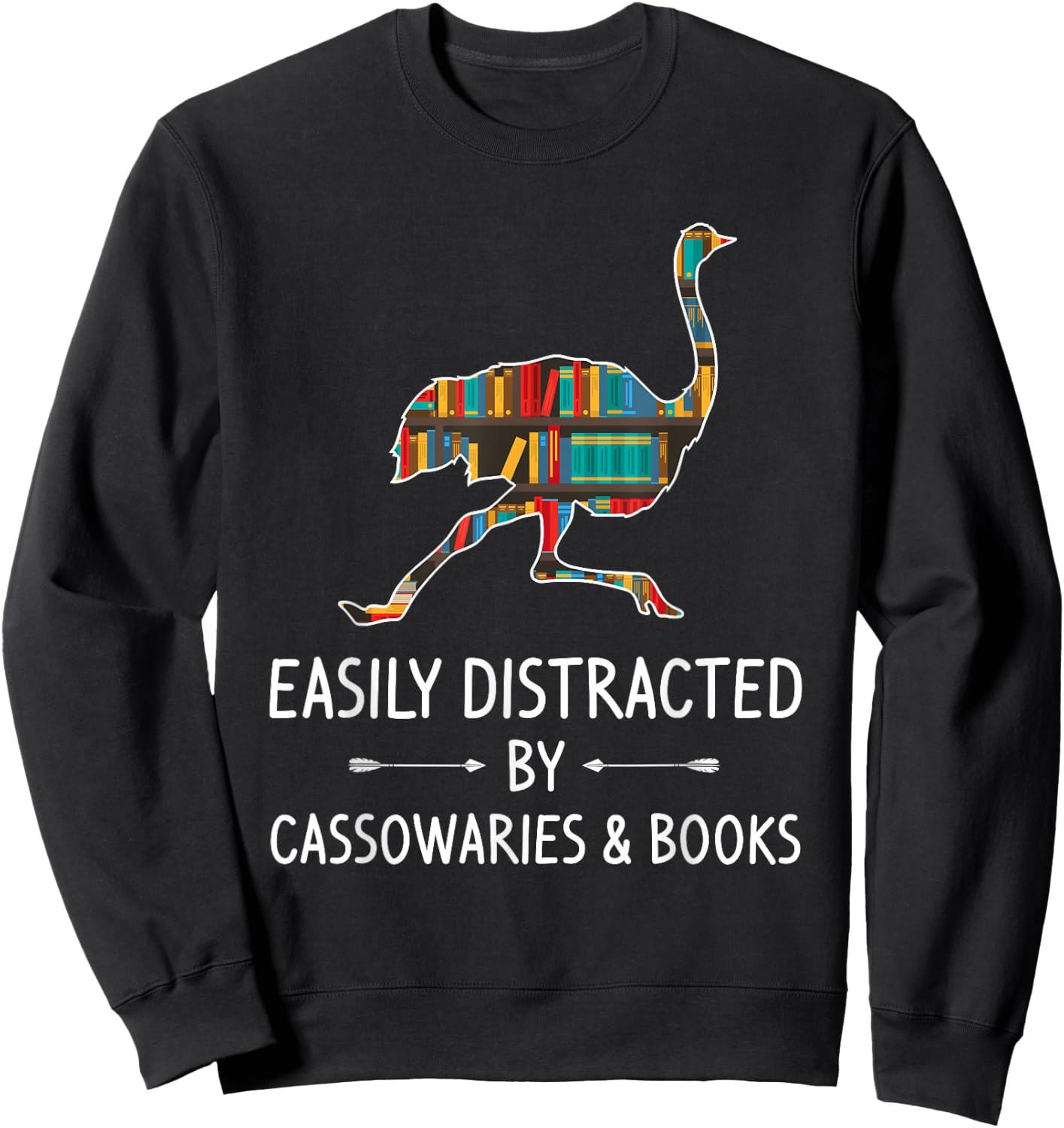 Easily Distracted By Cassowaries & Books Lover Gift Ostrich Sweatshirt - Sweatshirt | Black