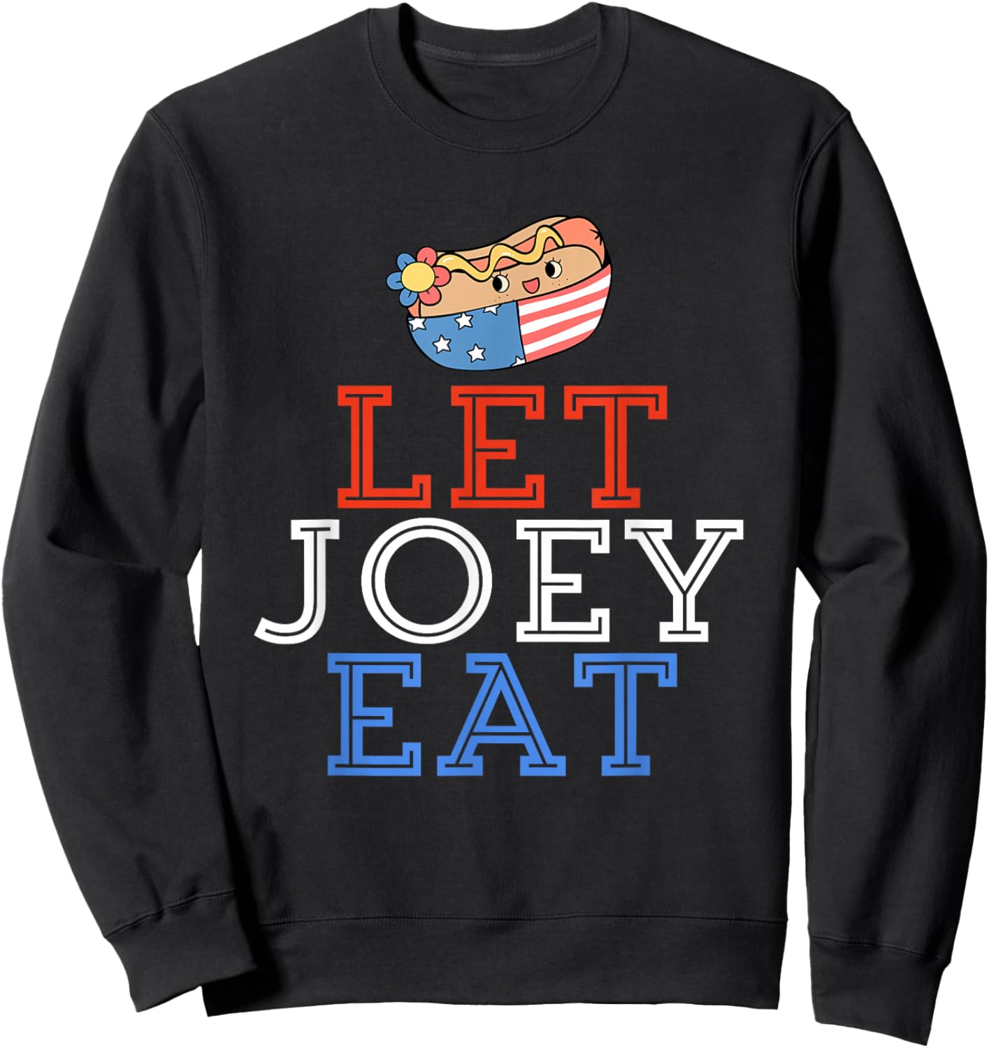 Let Joey Eat. Cute! Bring Back Chestnut- Contest Winner Sweatshirt - Sweatshirt | Black