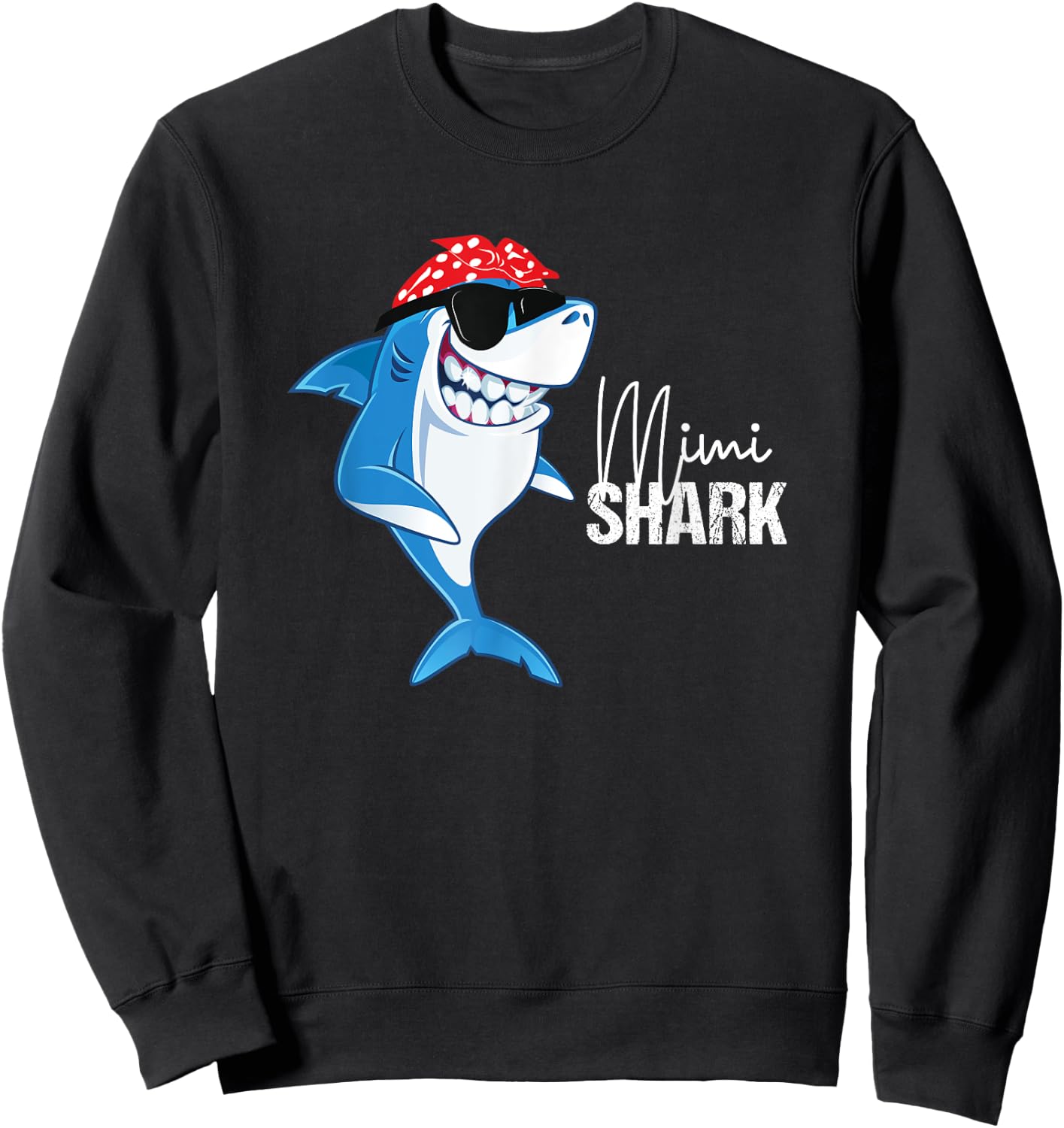 Funny Mimi Shark Wearing Sunglasses Bandana Grandma Women Sweatshirt - Sweatshirt | Black