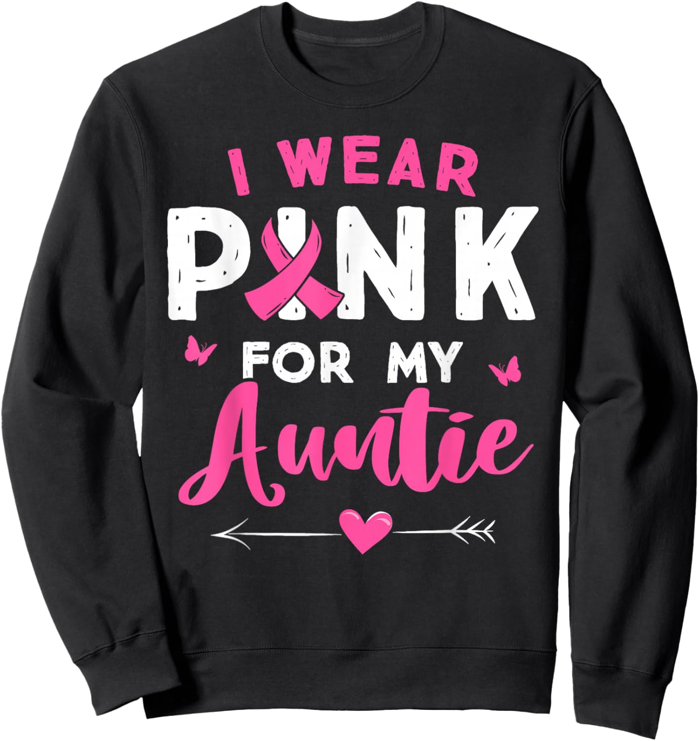 I Wear Pink For My Auntie Breast Cancer Awareness Supporter Sweatshirt - Sweatshirt | Black