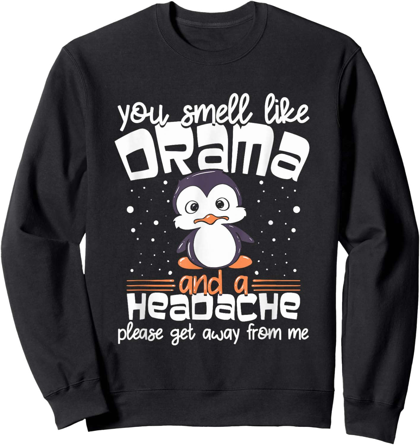 Funny Penguin Drama and Headache Design for Introverts Sweatshirt - Sweatshirt | Black