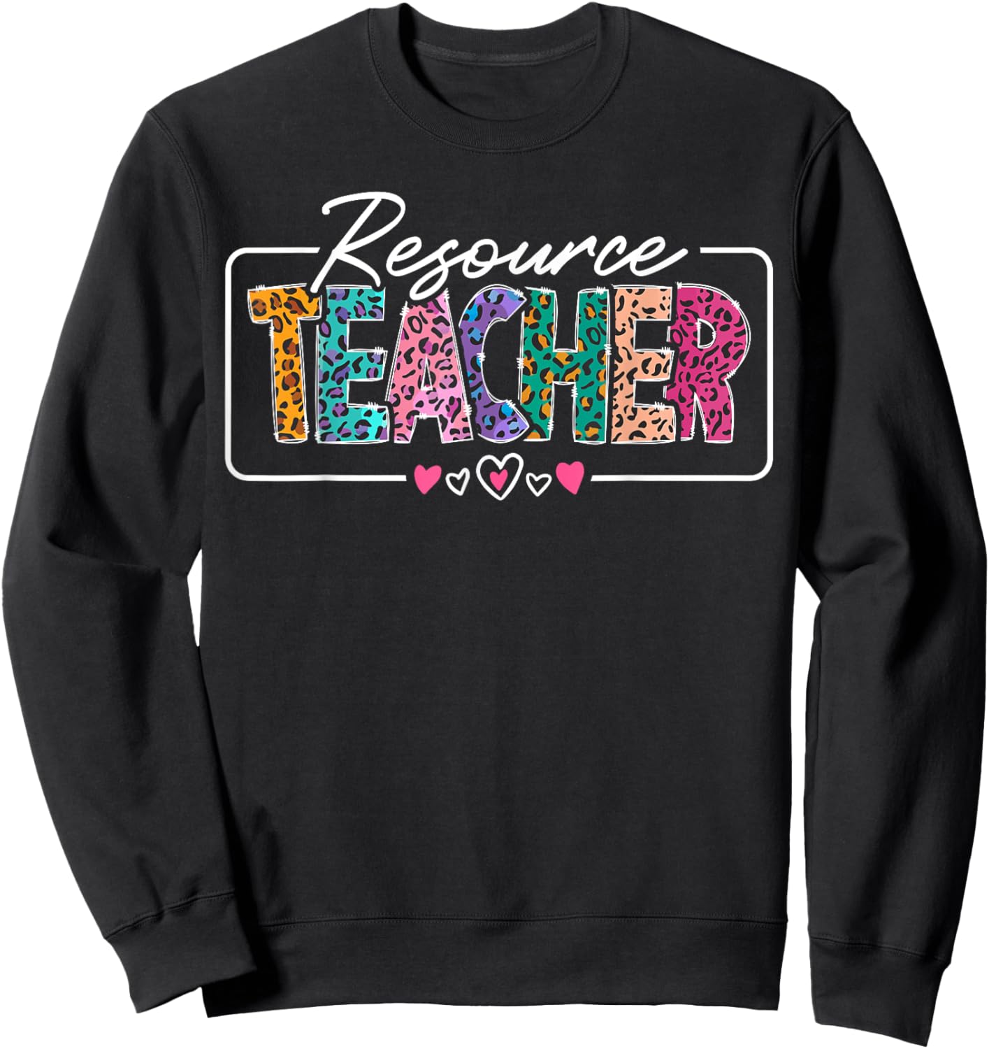 Resource Teacher Appreciation Heart Leopard Women Sweatshirt - Sweatshirt | Black