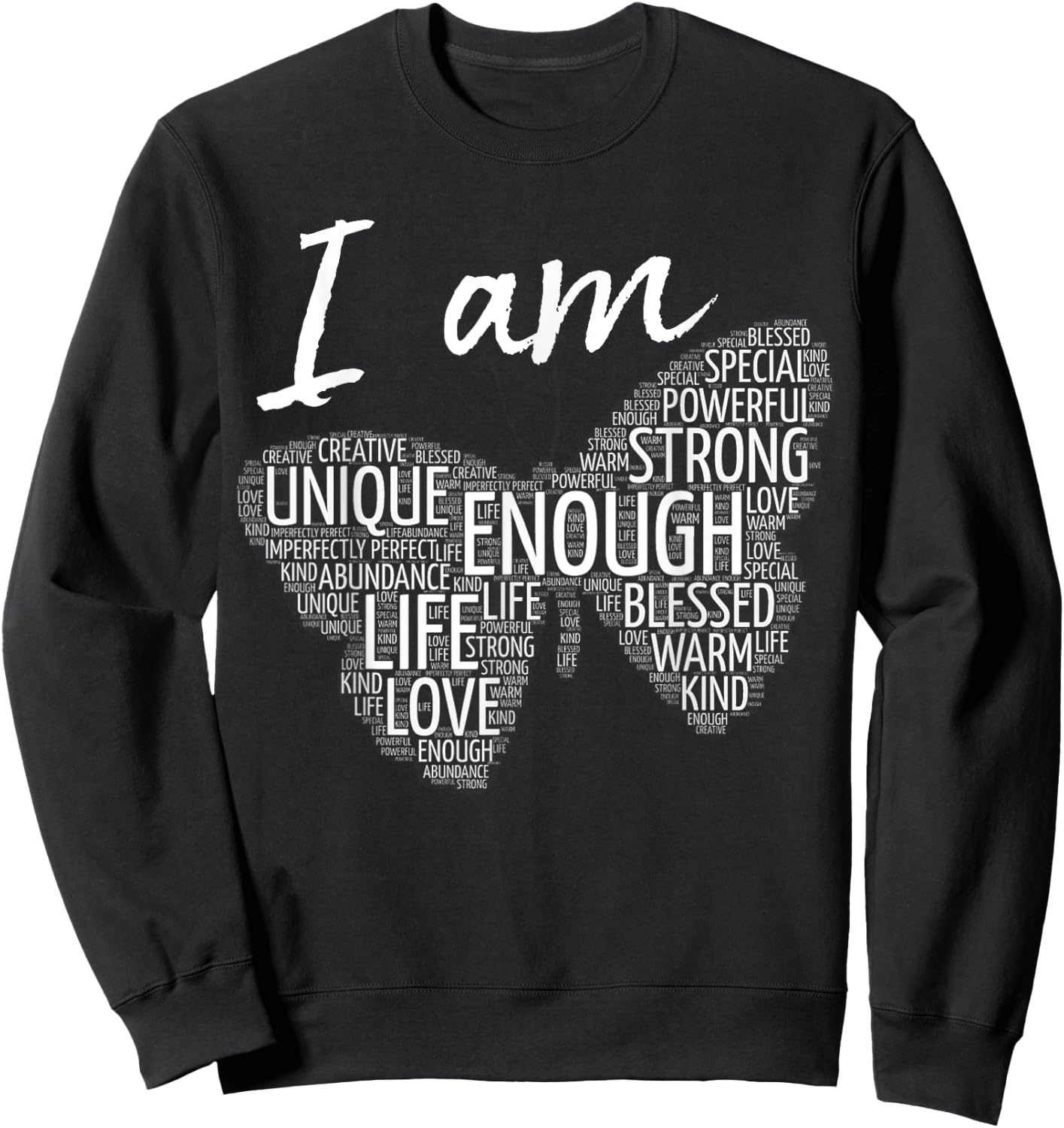 I Am Unique Strong Law of Attraction Positive Affirmation Sweatshirt - Sweatshirt | Black