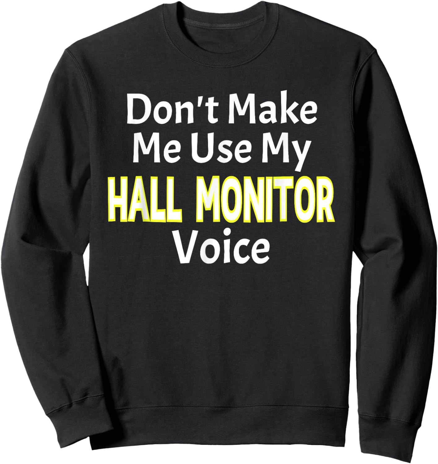 First Day of School Hall Monitor Sweatshirt - Sweatshirt | Black