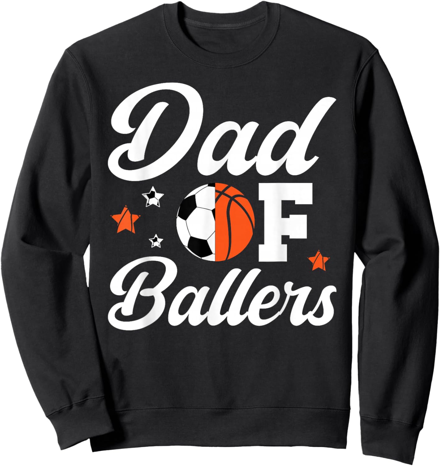 Dad Of Ballers Basketball Soccer Dad Sweatshirt - Sweatshirt | Black