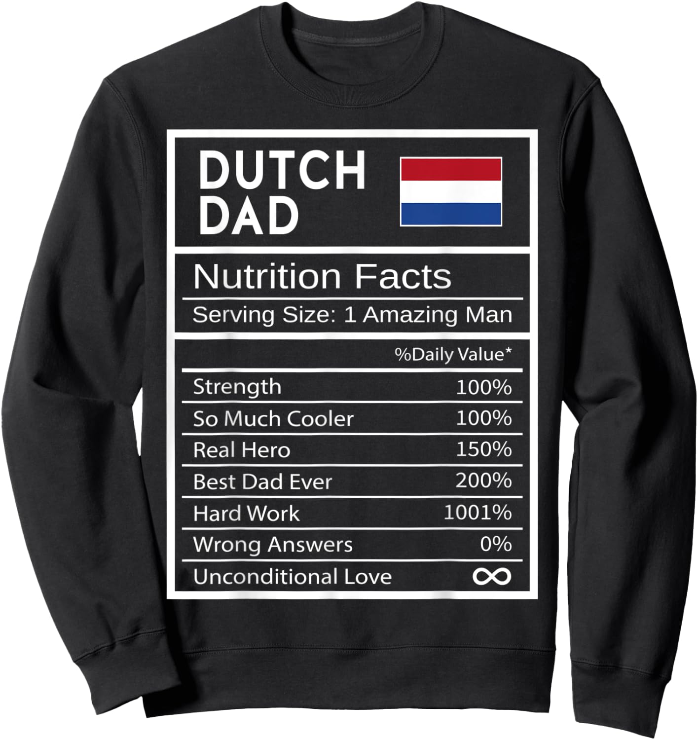 Dutch Dad Nutrition Facts National Pride Gift Dad Sweatshirt - Sweatshirt | Black