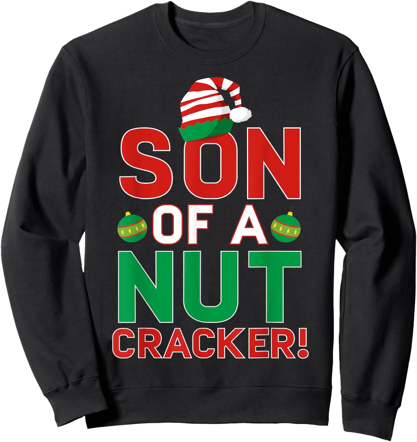 Son Of A Nutcracker Shirt Funny Christmas Elf Sweatshirt - Sweatshirt | Black